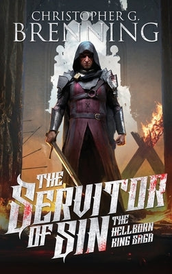 The Servitor of Sin by Brenning, Christopher G.