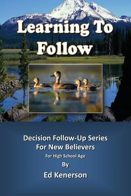 Learning To Follow by Kenerson, Ed