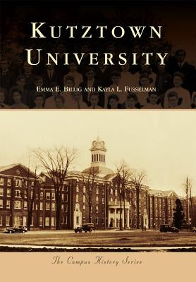 Kutztown University by Billig, Emma E.