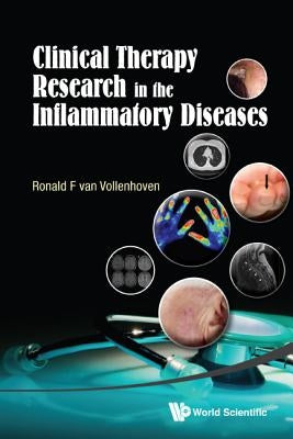 Clinical Therapy Research in the Inflammatory Diseases by Vollenhoven Ronald F Van