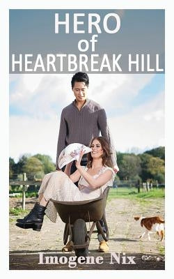 Hero of Heartbreak Hill by Nix, Imogene