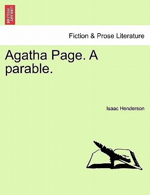 Agatha Page. a Parable. by Henderson, Isaac