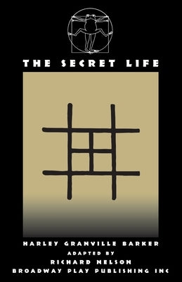 The Secret Life by Granville Barker, Harley