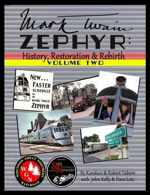 Mark Twain Zephyr: History, Restoration & Rebirth: Volume Two (Standard Edition): sleeper by Howell, Bryan