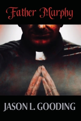 Father Murphy by Gooding, Jason L.