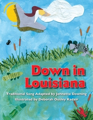 Down in Louisiana by Ousley Kadair, Deborah