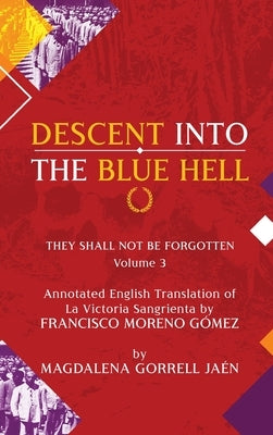 Damnatio Memoriae - VOLUME III: Descent Into The Blue Hell: They Shall Not Be Forgotten by Jaen, Magdalena Gorrell