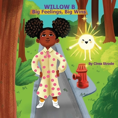 Willow B Big Feeling Big Wins by Strode, Cirea