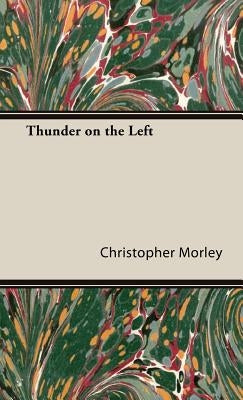 Thunder on the Left by Morley, Christopher