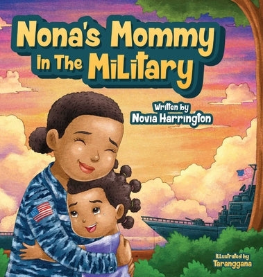 Nona's Mommy in the Military by Harrington, Novia