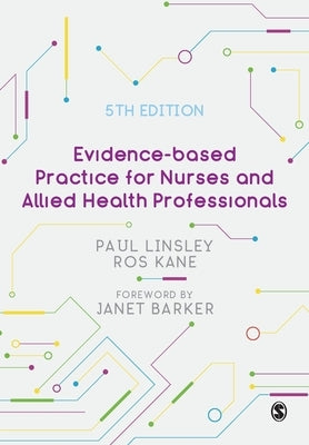 Evidence-Based Practice for Nurses and Allied Health Professionals by Linsley, Paul