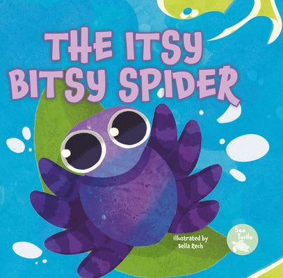 The Itsy Bitsy Spider by Love, Emily