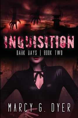 Inquisition by Dyer, Marcy G.