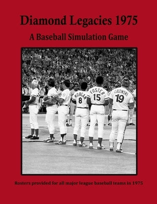 Diamond Legacies 1975: A Baseball Simulation Game by Krause, Kent