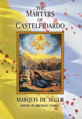 The Martyrs of Castelfidardo by de S馮ur, Marquis