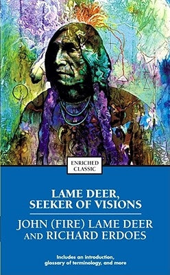 Lame Deer, Seeker of Visions by Erdoes, Richard