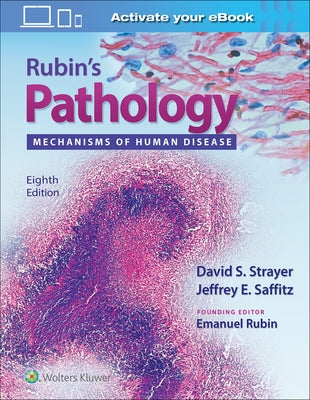 Rubin's Pathology: Mechanisms of Human Disease by Strayer, David S.