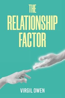 The Relationship Factor by Owen, Virgil