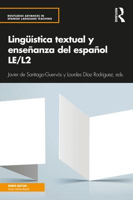 Lingüística textual y enseñanza del español LE/L2 by de Santiago-Guervós, Javier