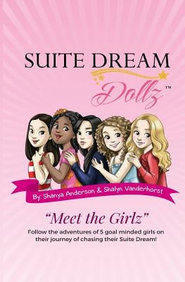 Suite Dream Dollz "Meet The Girlz" by Vanderhorst, Shalyn