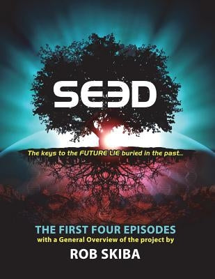SEED - The First Four Episodes by Skiba, Rob