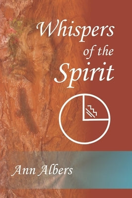 Whispers of the Spirit by Albers, Ann