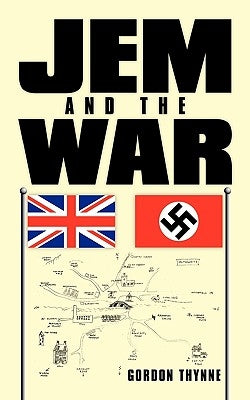 Jem and the War by Thynne, Gordon