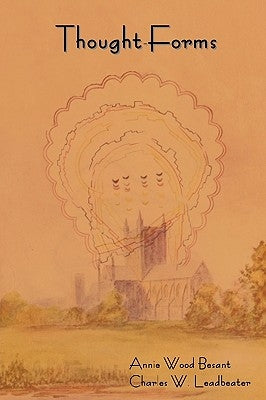 Thought-Forms by Besant, Annie Wood