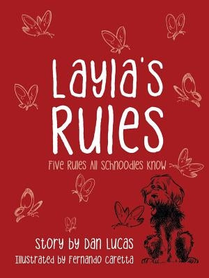 Layla's Rules: Five Rules All Schnoodles Know by Lucas, Dan