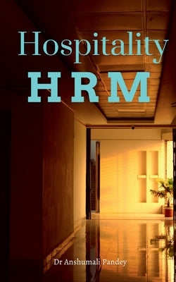 Hospitality HRM by Anshumali