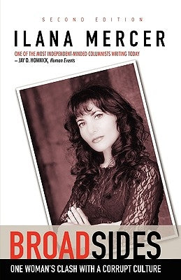 Broad Sides: One Woman's Clash with a Corrupt Culture by Mercer, Ilana