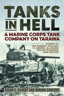 Tanks in Hell: A Marine Corps Tank Company on Tarawa by Cansière, Romain