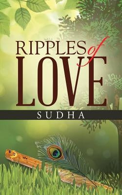 Ripples of Love by Sudha
