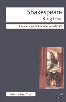 Shakespeare - King Lear by Bruce, Susan