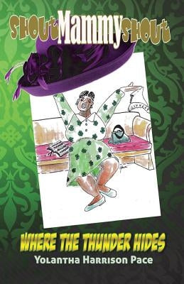 Shout Mammy Shout: Where The Thunder Hides by Blaqness, Neo