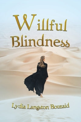 Willful Blindness by Bouzaid, Lydia Langston