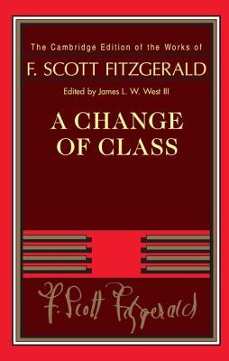 A Change of Class by Fitzgerald, F. Scott