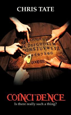 Coincidence: Is There Really Such a Thing? by Tate, Chris
