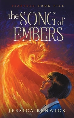 The Song of Embers by Renwick, Jessica