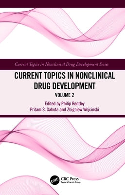 Current Topics in Nonclinical Drug Development: Volume 2 by Bentley, Philip