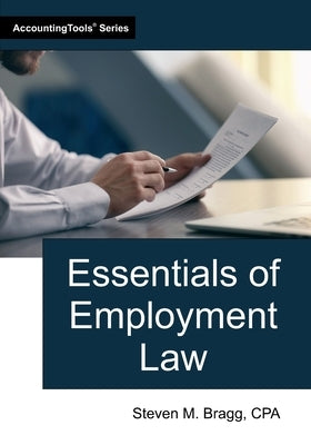 Essentials of Employment Law by Bragg, Steven M.