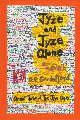 Jyze and Jyze Alone: Annal Three of the Jyze Age by Sandefjord, G. P.