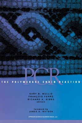 The Polymerase Chain Reaction by Mullis, Kary B.