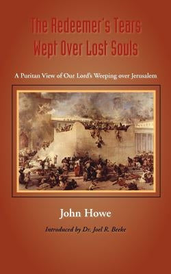 The Redeemers Tears by Howe, John