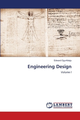 Engineering Design by Ogunfolaju, Edward