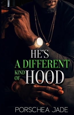 He's a Different Kind of Hood by Jade, Porschea