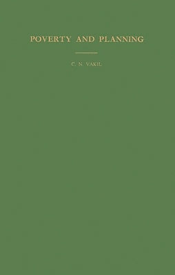 Poverty and Planning by Vakil, Chandulal Nagindas