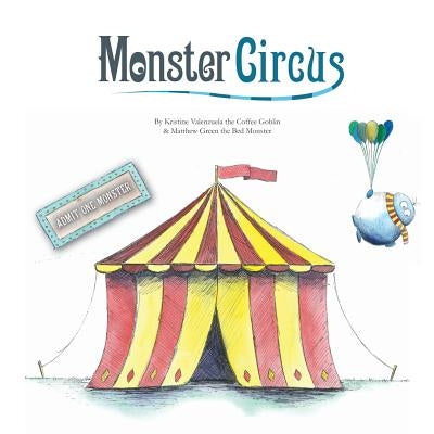 Monster Circus by Valenzuela, Kristine