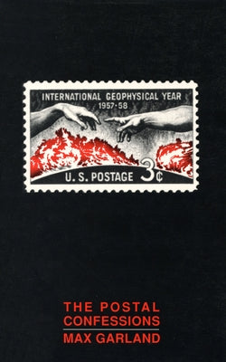 The Postal Confessions by Garland, Max