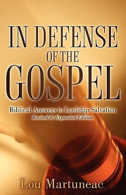 In Defense of the Gospel by Martuneac, Lou